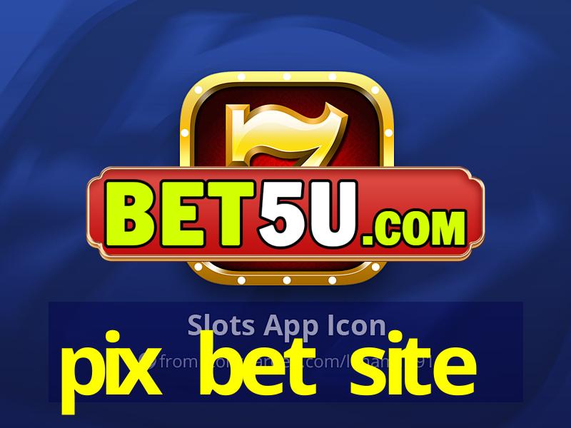 pix bet site