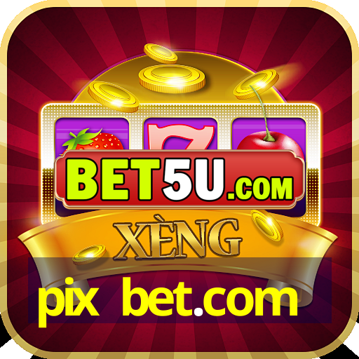 pix bet.com