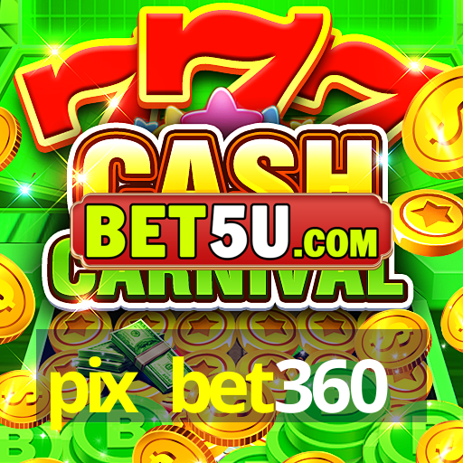 pix bet360