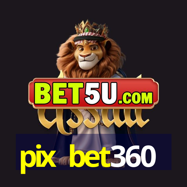 pix bet360