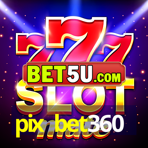 pix bet360