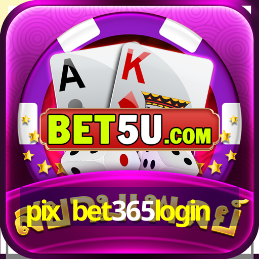 pix bet365login