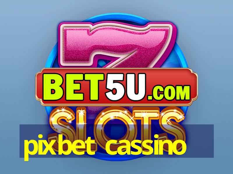 pixbet cassino