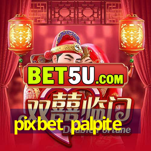 pixbet palpite