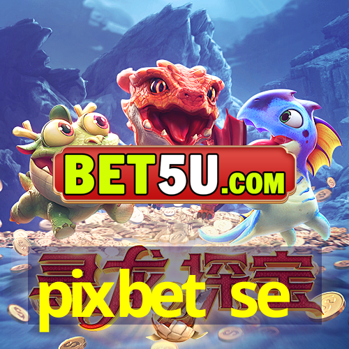 pixbet se