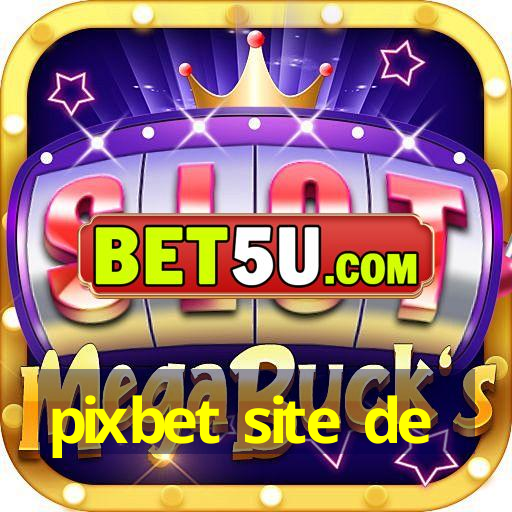 pixbet site de