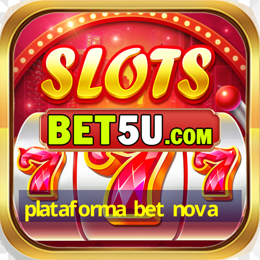 plataforma bet nova