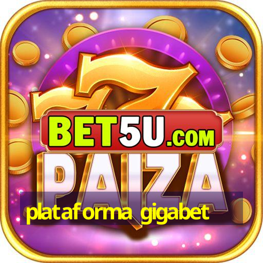 plataforma gigabet