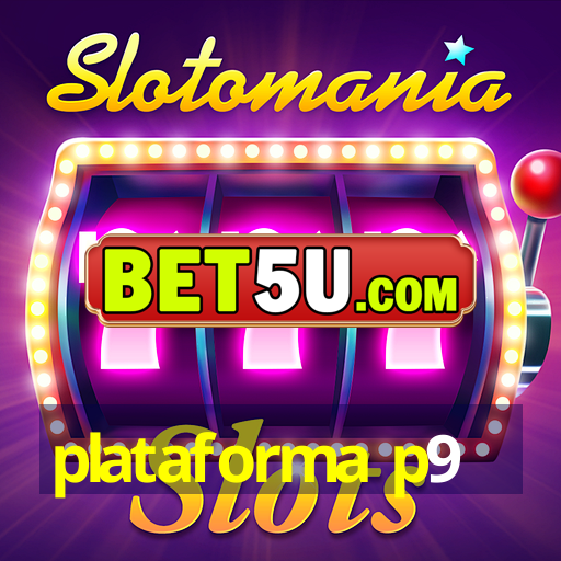 plataforma p9