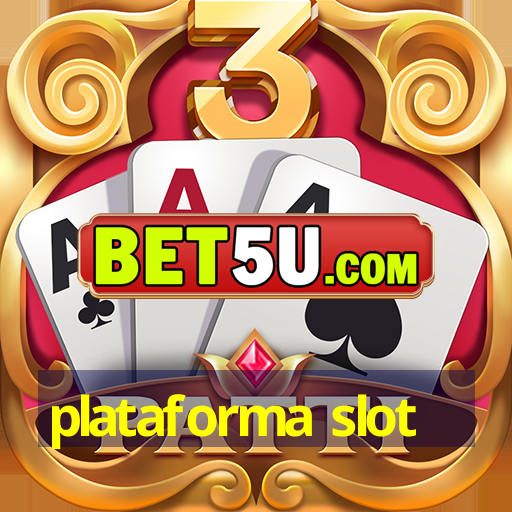 plataforma slot