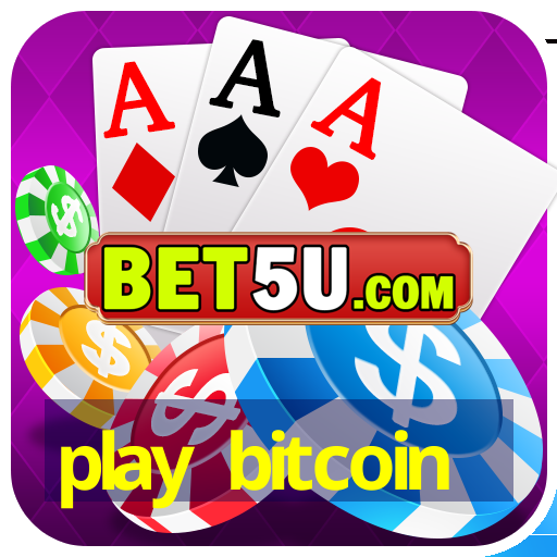 play bitcoin