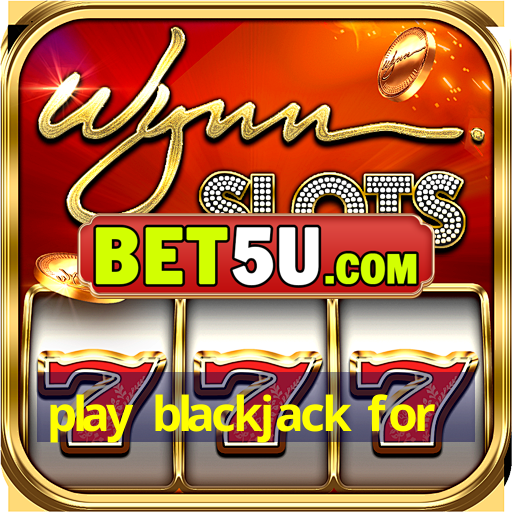 play blackjack for