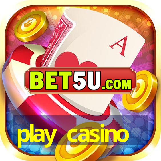 play casino