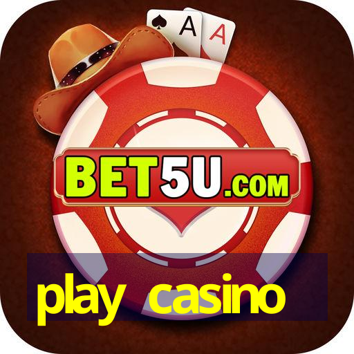 play casino