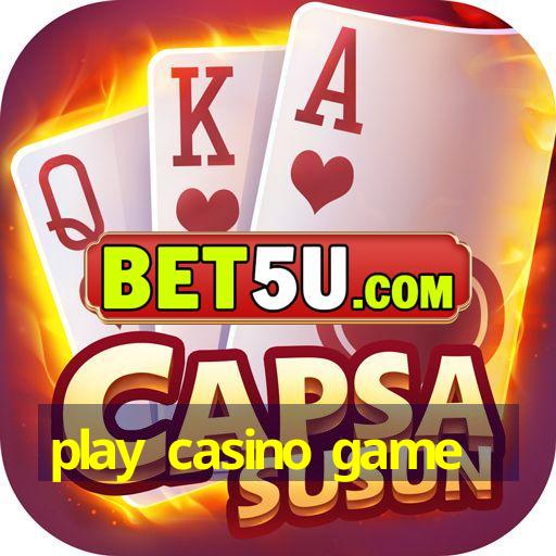 play casino game