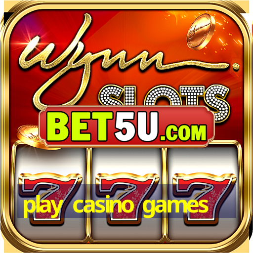 play casino games