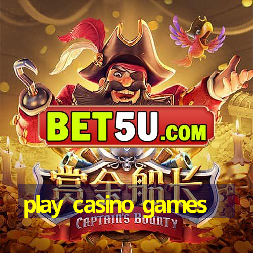 play casino games