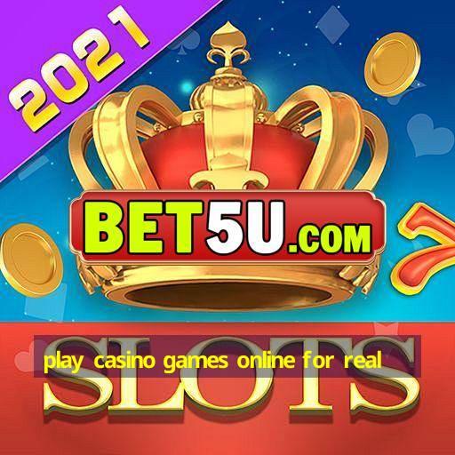 play casino games online for real