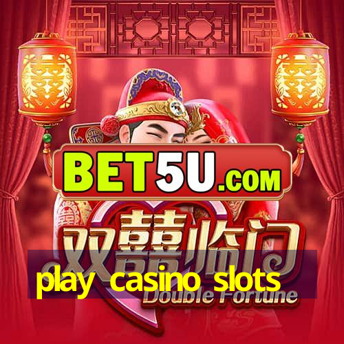 play casino slots