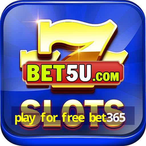 play for free bet365