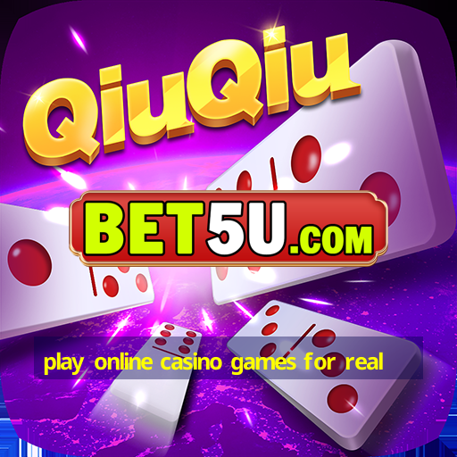 play online casino games for real