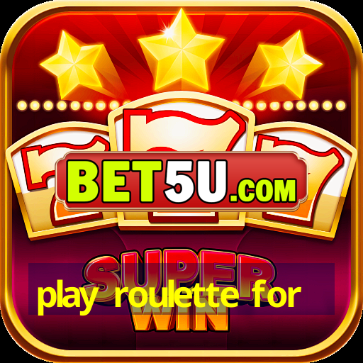 play roulette for