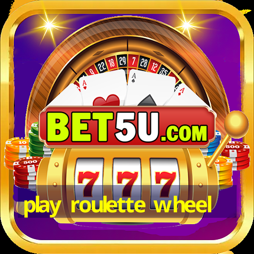 play roulette wheel