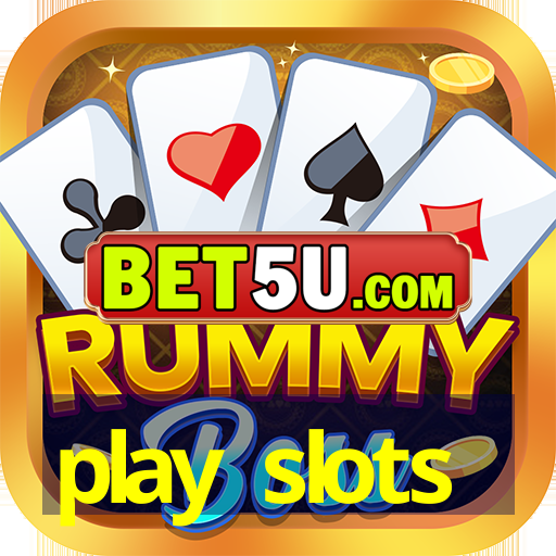 play slots