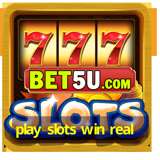 play slots win real