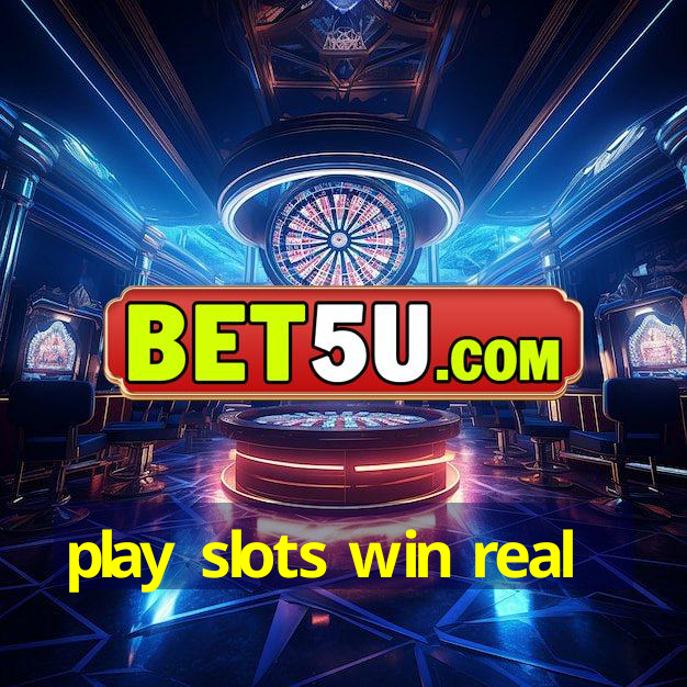 play slots win real