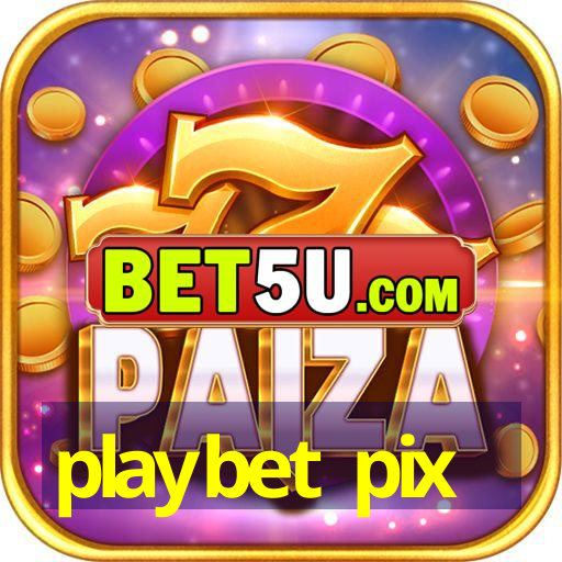 playbet pix