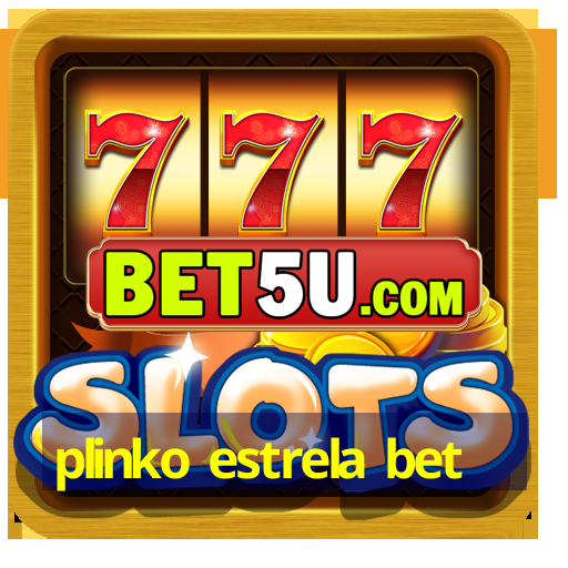 plinko estrela bet