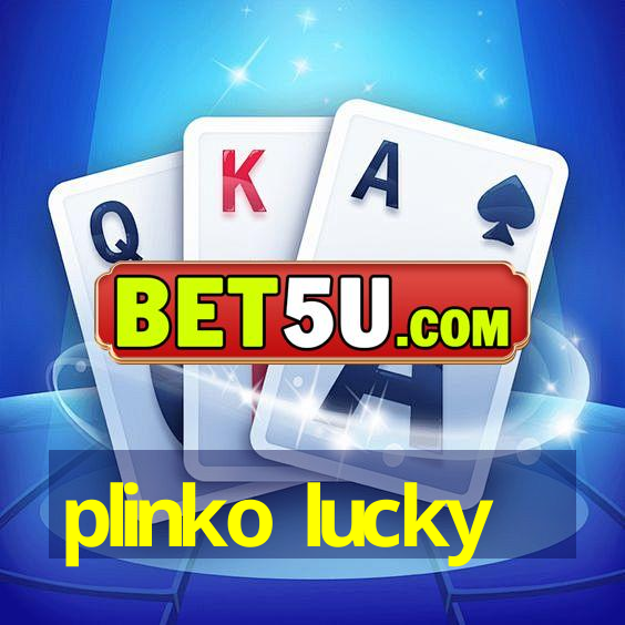 plinko lucky