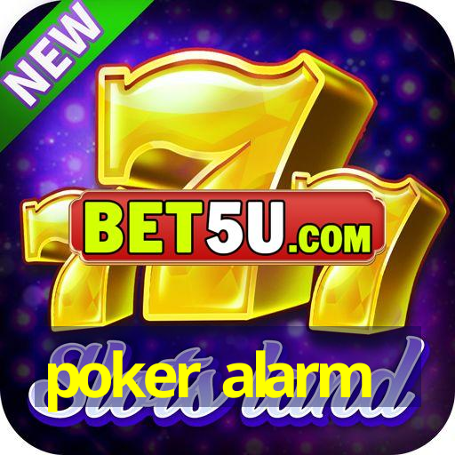 poker alarm