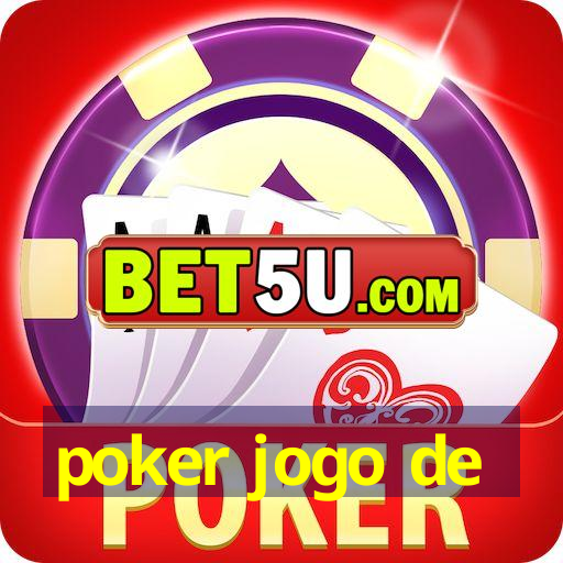 poker jogo de