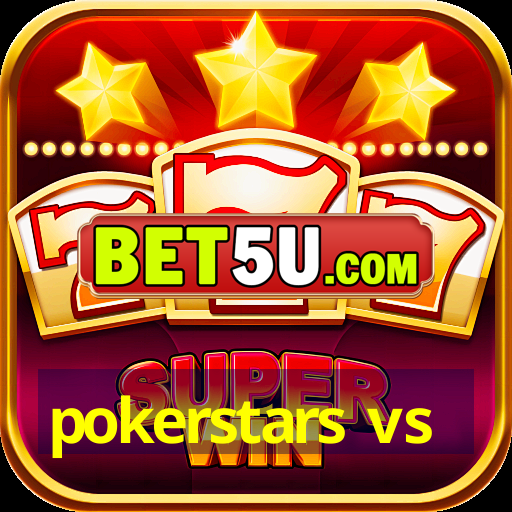 pokerstars vs