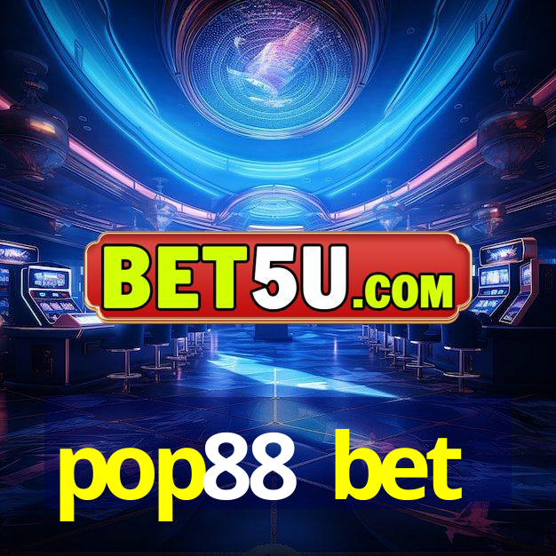 pop88 bet