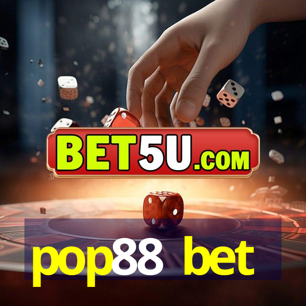 pop88 bet