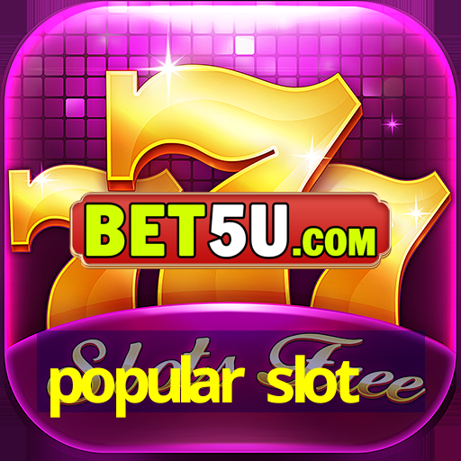 popular slot