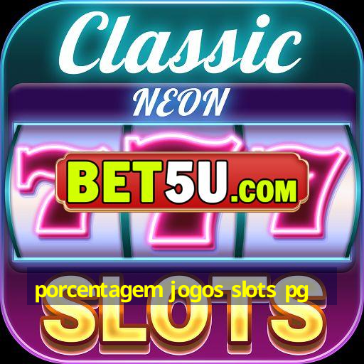 porcentagem jogos slots pg