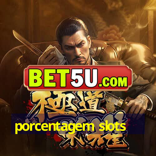 porcentagem slots