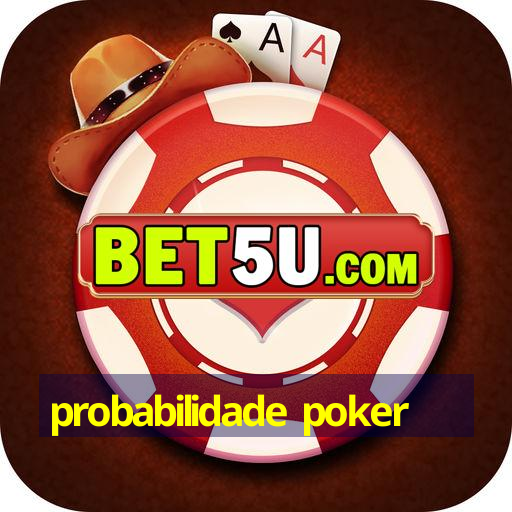 probabilidade poker