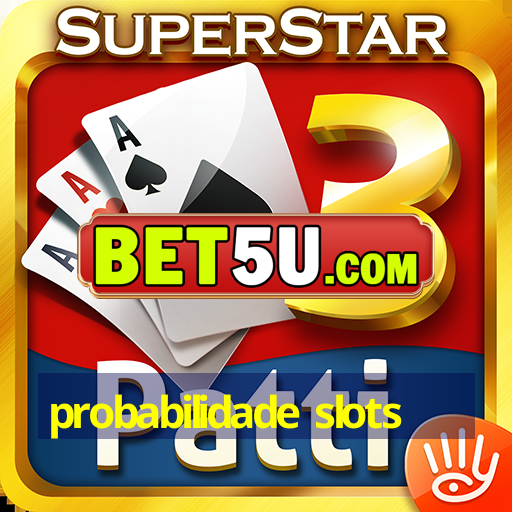 probabilidade slots