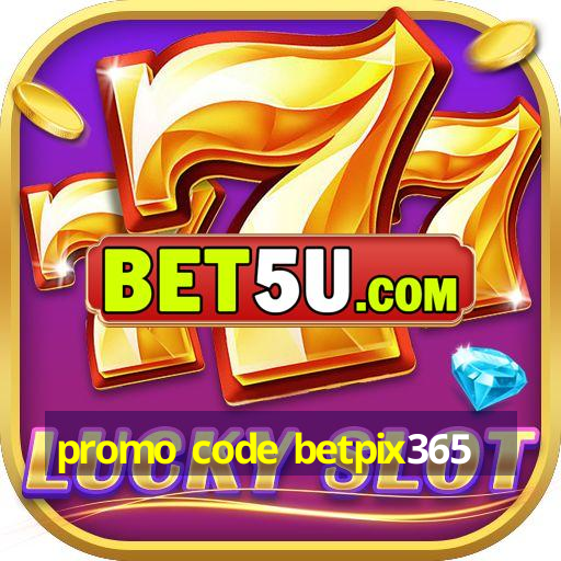 promo code betpix365