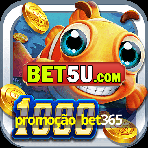 promoção bet365