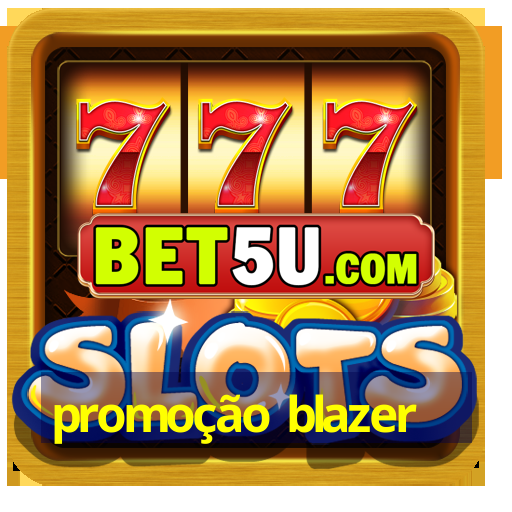 promoção blazer