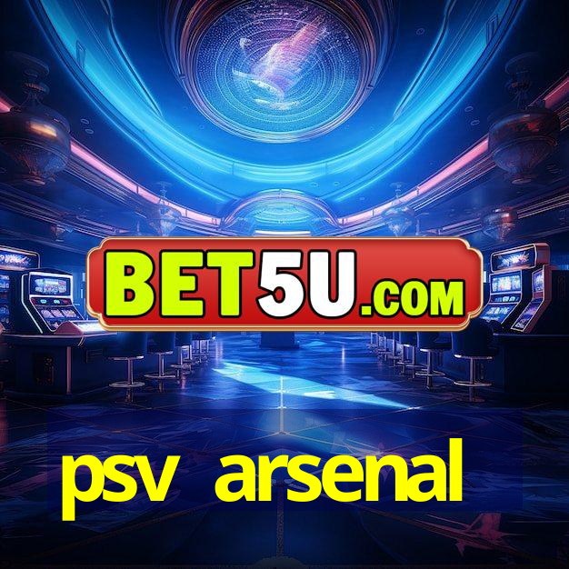 psv arsenal