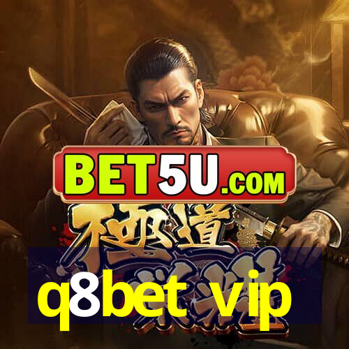 q8bet vip