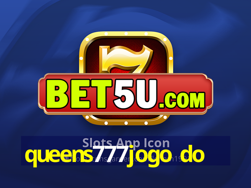 queens777jogo do