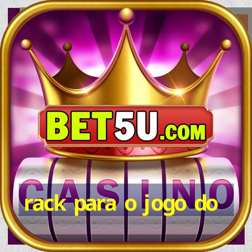 rack para o jogo do